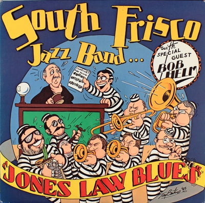 South Frisco Jazz Band With Special Guest Bob Helm - Jones Law Blues Vinyl LP (Used)