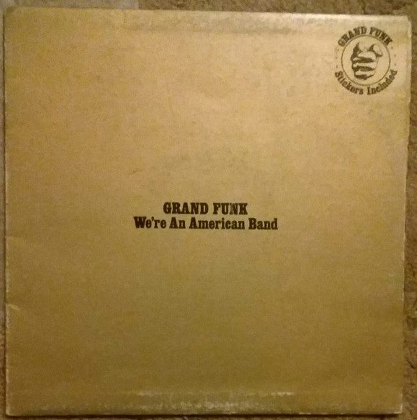 Grand Funk Railroad - We're An American Band Vinyl LP (Used)