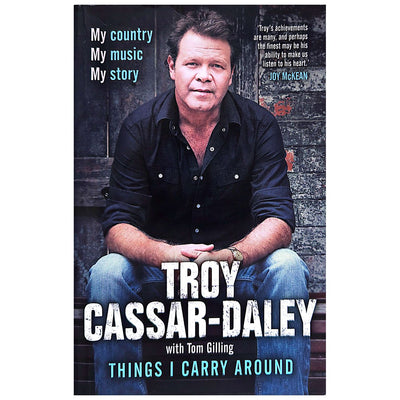 Tom Gilling - 2016 Troy Cassar-Daley: Things I Carry Around 1st Ed Book (Used)