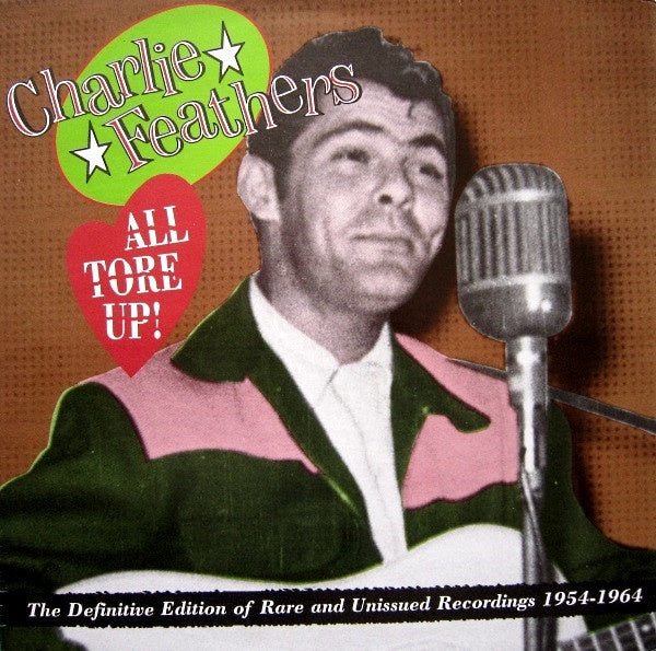 Charlie Feathers - All Tore Up! The Definitive Edition Of Rare And Unissued Recordings 1954-1964 Vinyl LP (Used)