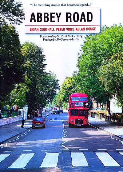 Brian Southall, Peter Vince, Allan Rouse - Abbey Road: The Story Of The World's Most Famous Recording Studios Book (1997)