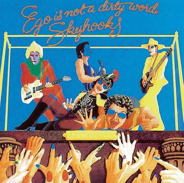 Skyhooks - Ego Is Not A Dirty Word CD