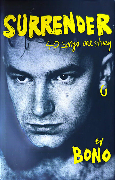 U2 - Surrender: 40 Songs, One Story By Bono Hardcover Book (2022)