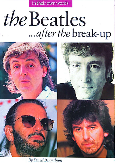 David Bennahum - The Beatles After The Break-Up ..  In Their Own Words Book (1991)