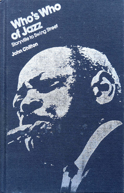 John Chilton - Who's Who Of Jazz: Storyville To Swing Street Hardcover Book (1979)
