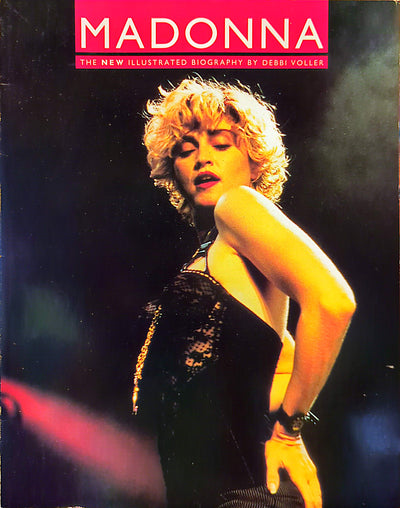 Madonna - The New Illustrated Biography By Debbi Voller Book (1990)