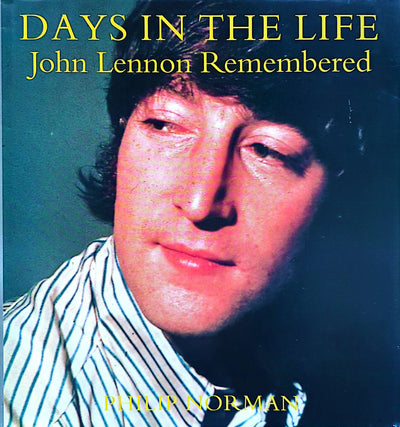 Philip Norman - Days In The Life: John Lennon Remembered Hardcover Book (1990)