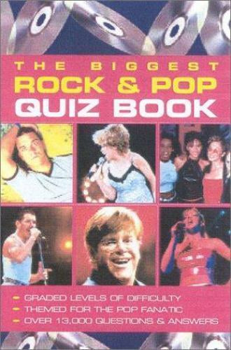 Biggest Rock And Pop Quiz Book Ever! Book (2001)