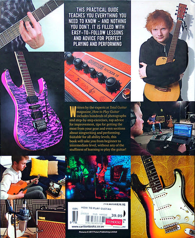 How To Play Guitar: Acoustic & Electric - Learn To Play Like A Rock Hero By Future Publishing Hardcover Book (2017)